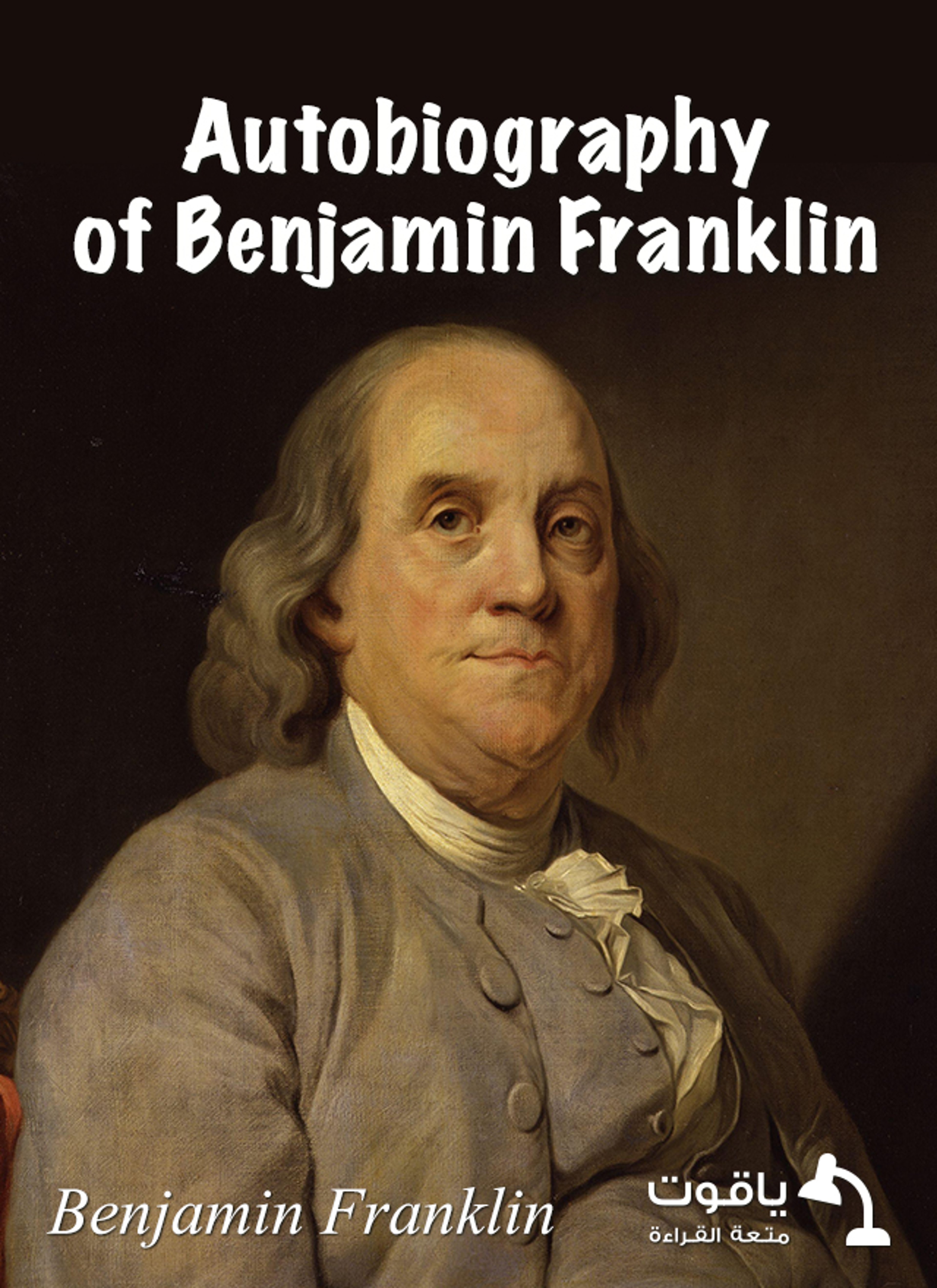 Autobiography of Benjamin Franklin