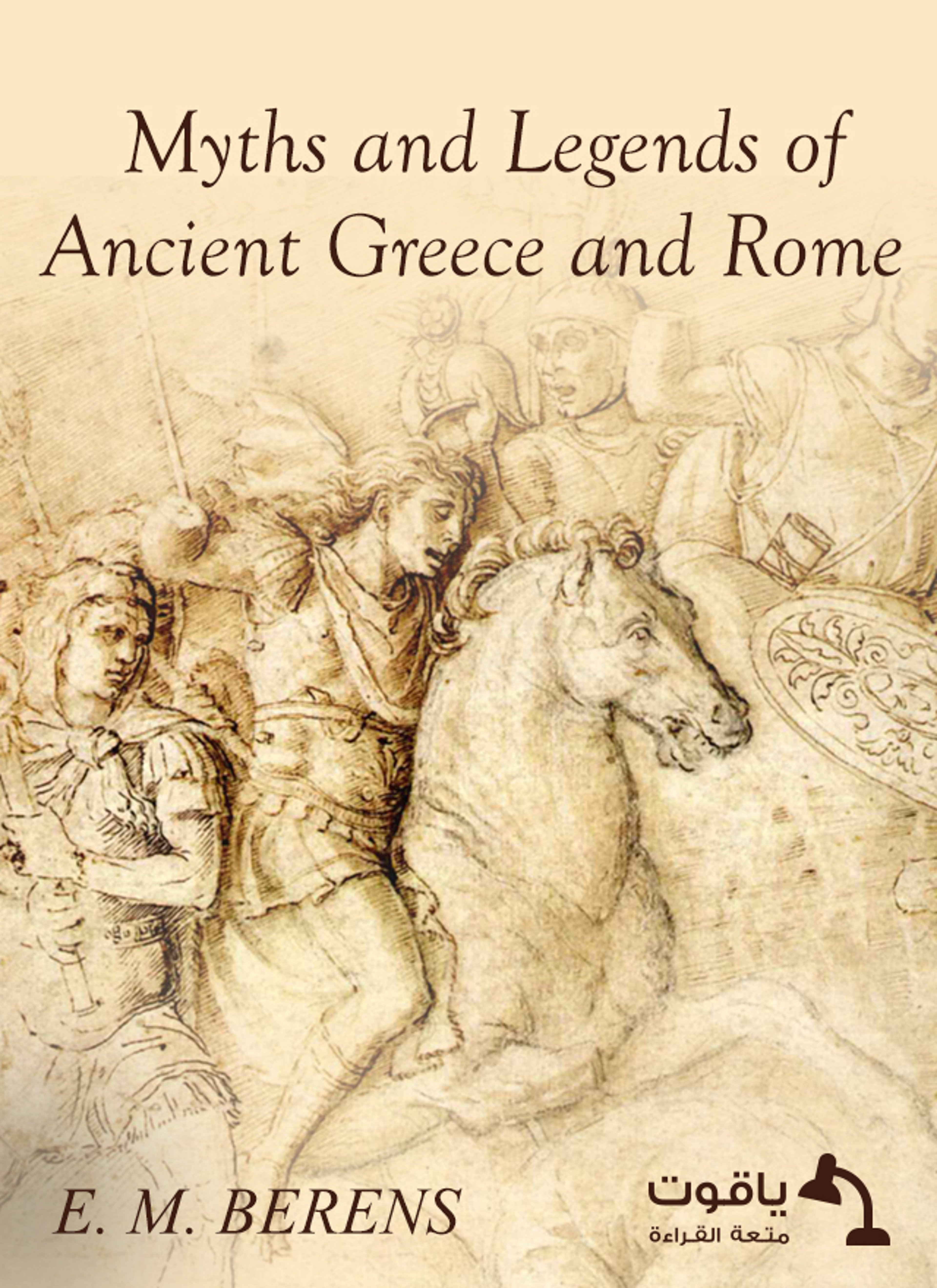 Myths and Legends of Ancient Greece and Rome