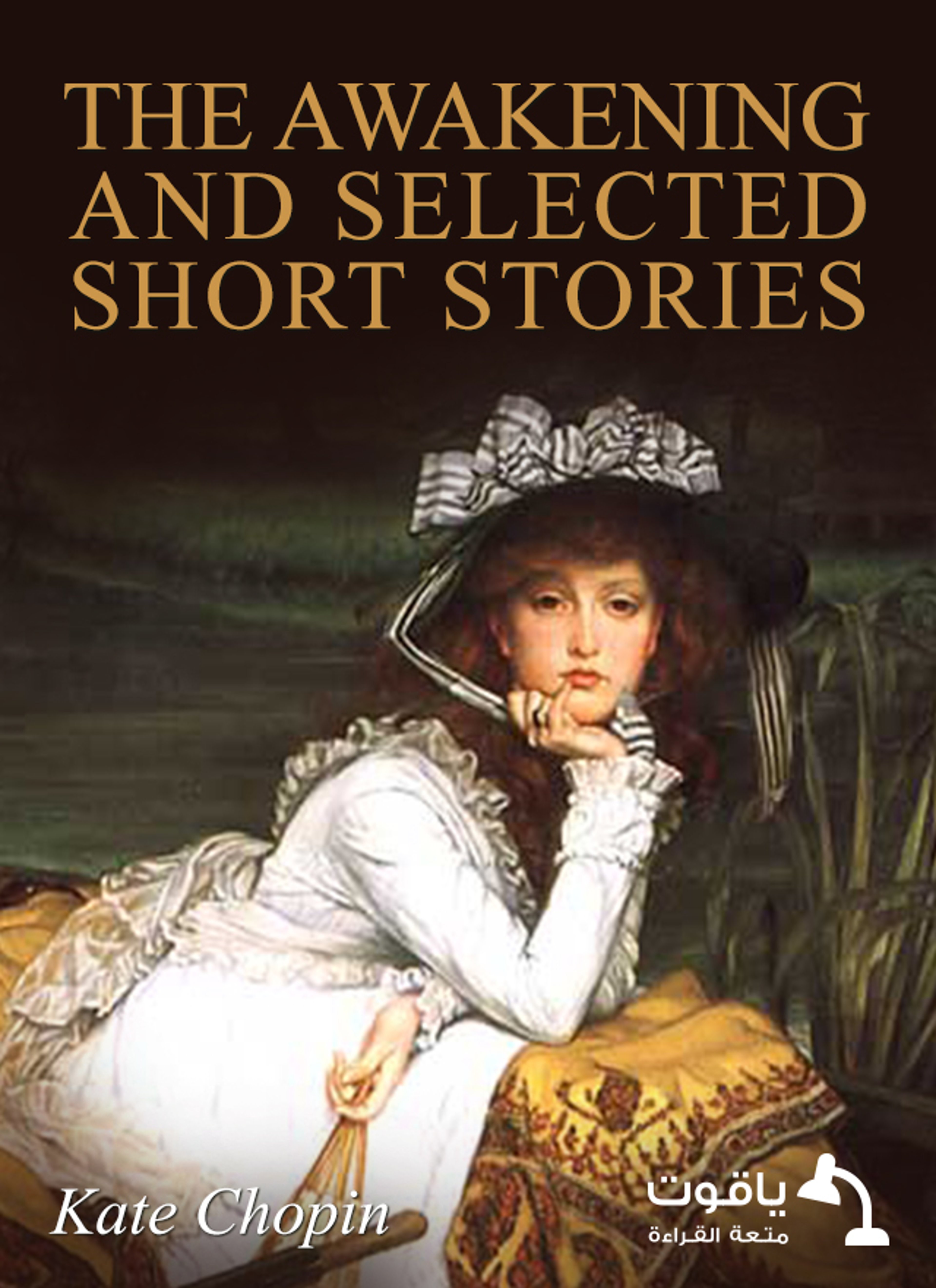 The Awakening and Selected Short Stories