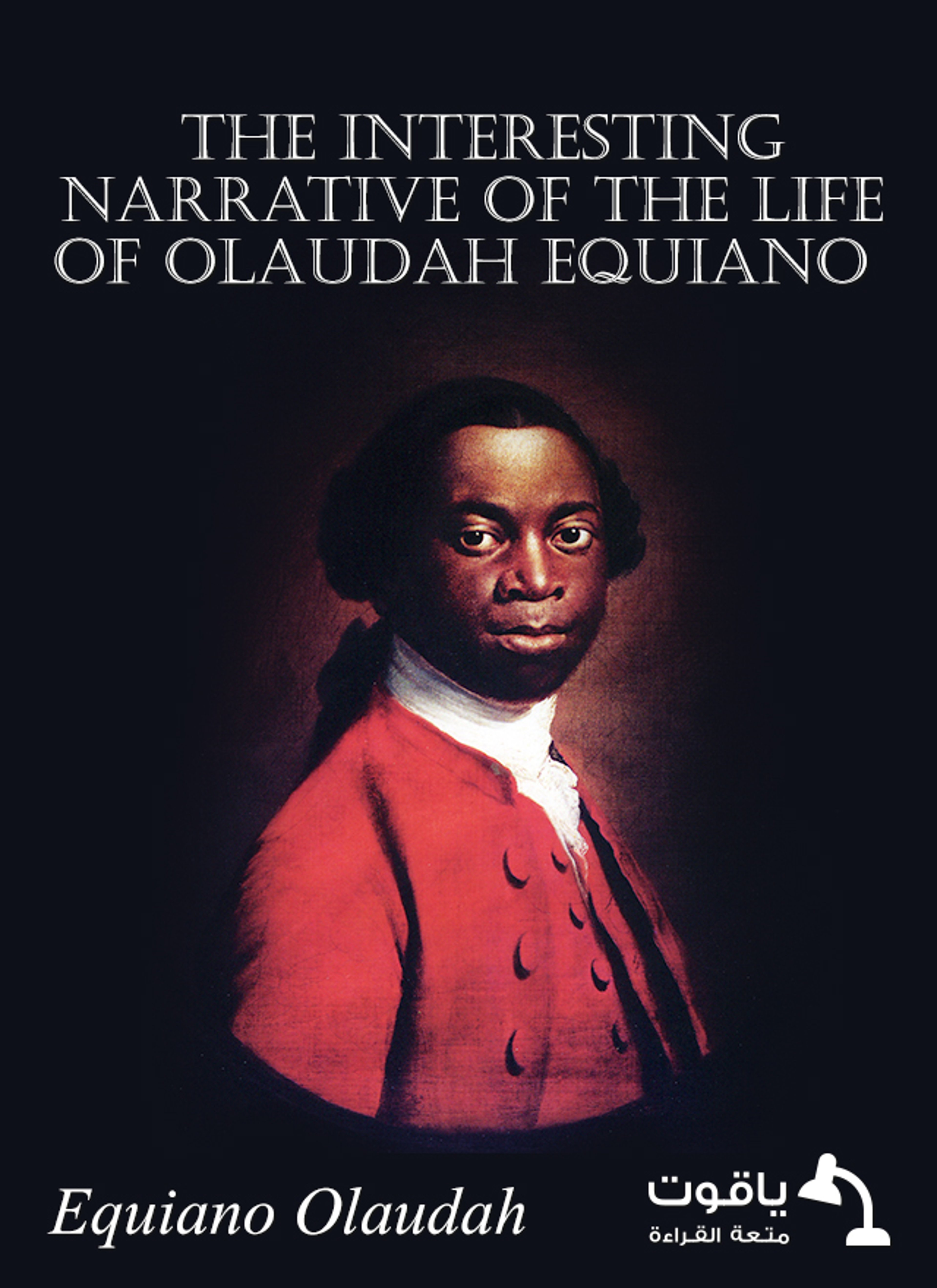 The Interesting Narrative of the Life of Olaudah Equiano