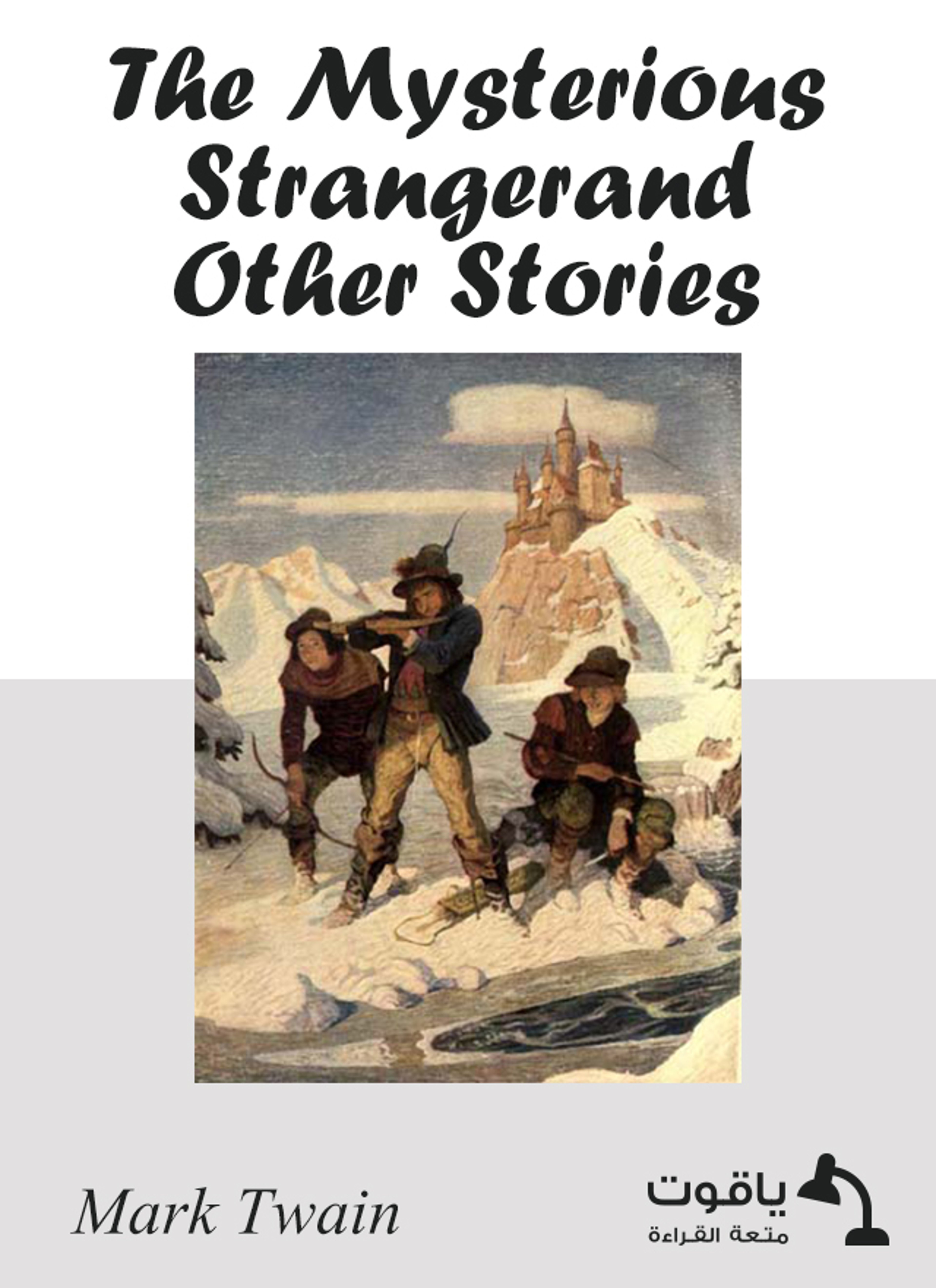 The Mysterious Stranger, and Other Stories