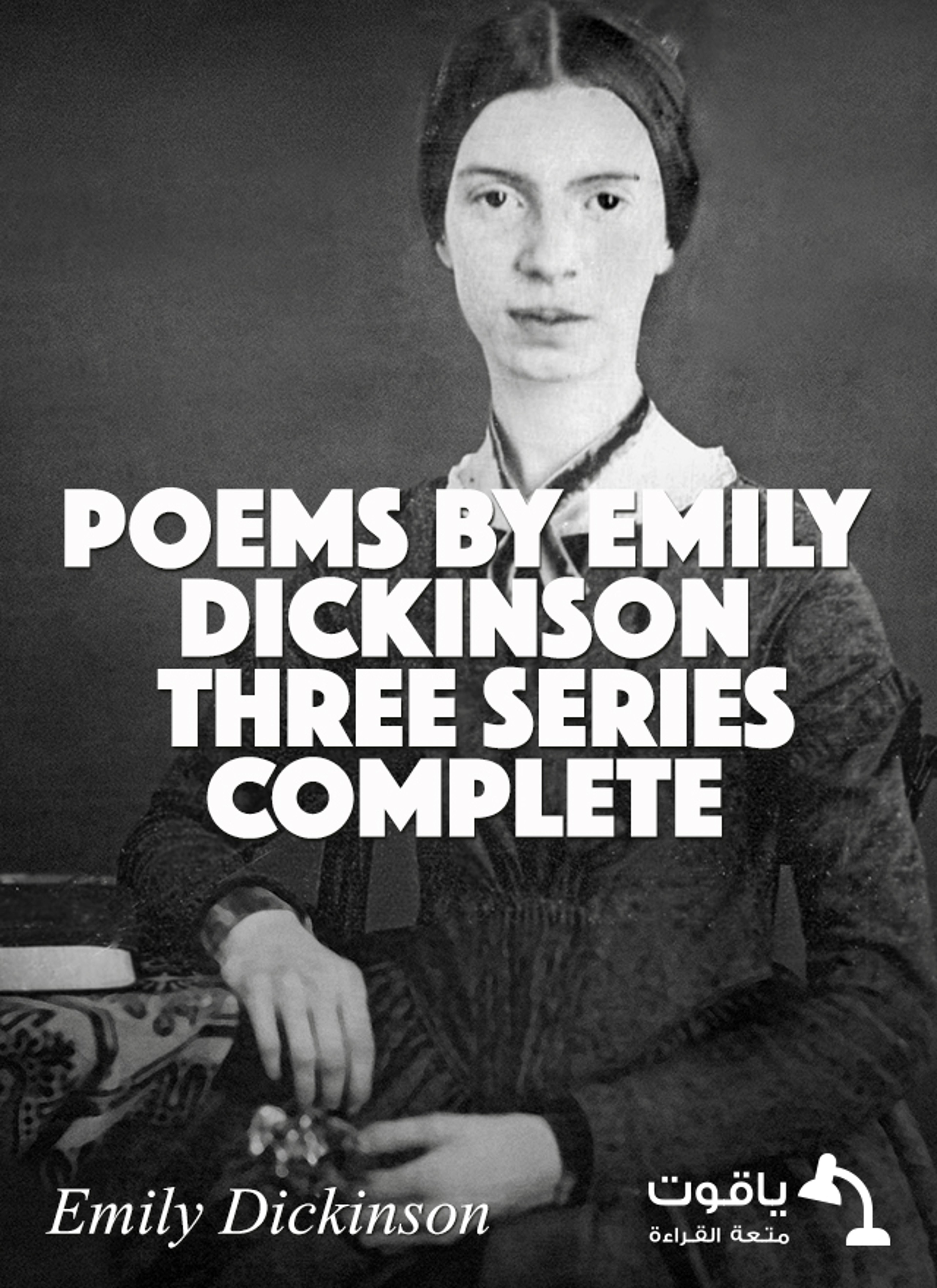 Poems by Emily Dickinson, Three Series, Complete