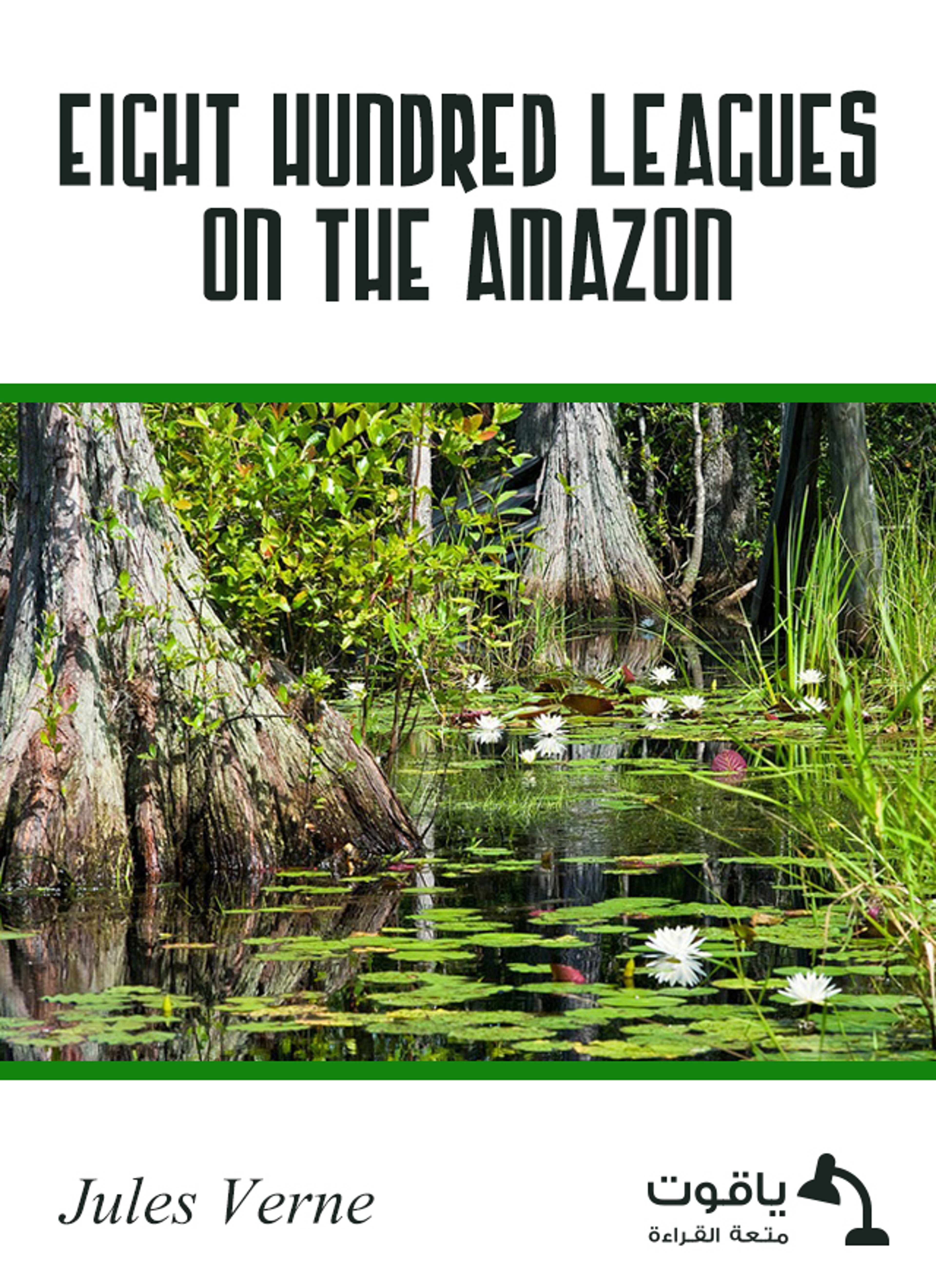 Eight Hundred Leagues On The Amazon