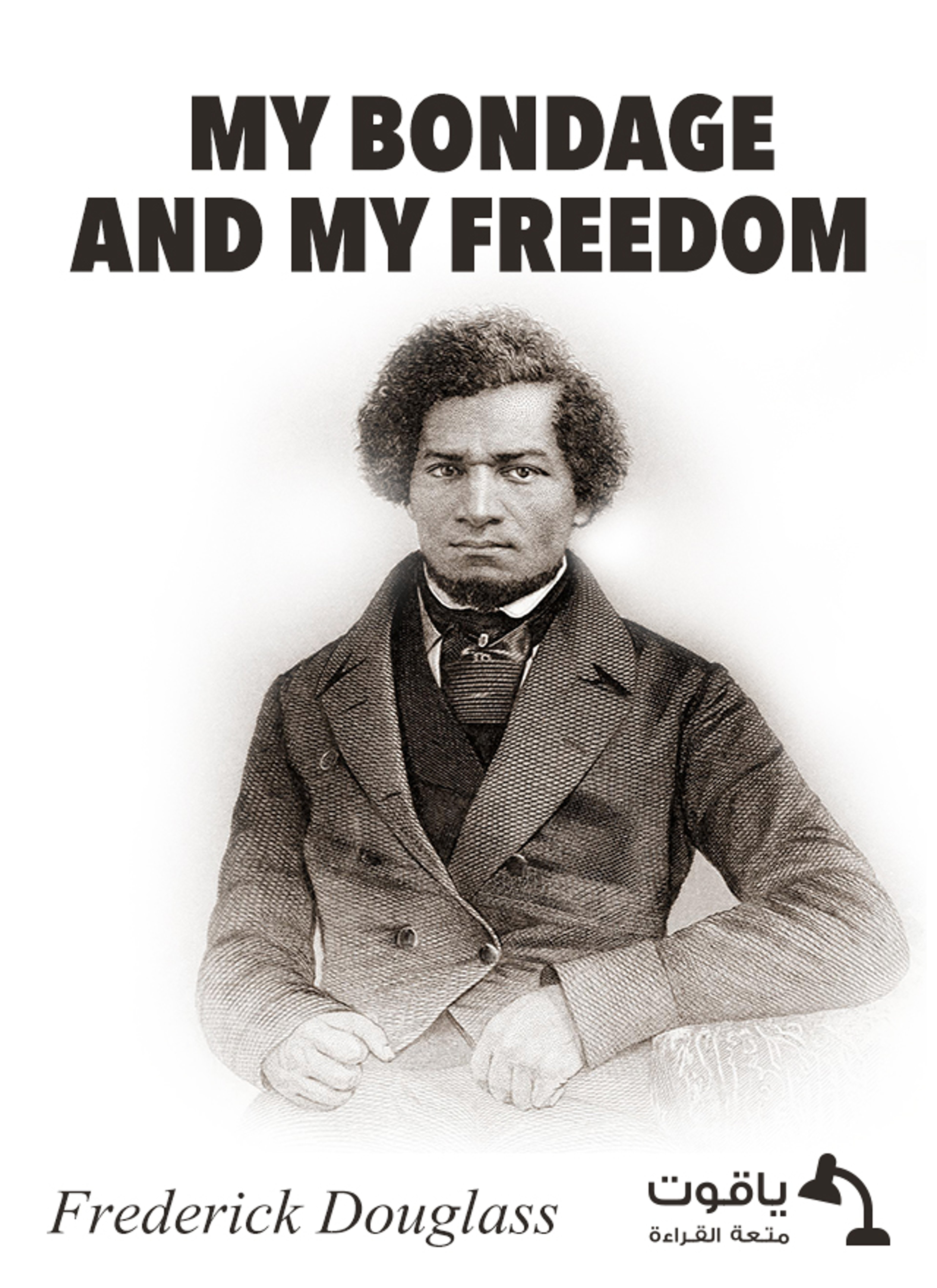 My Bondage and My Freedom