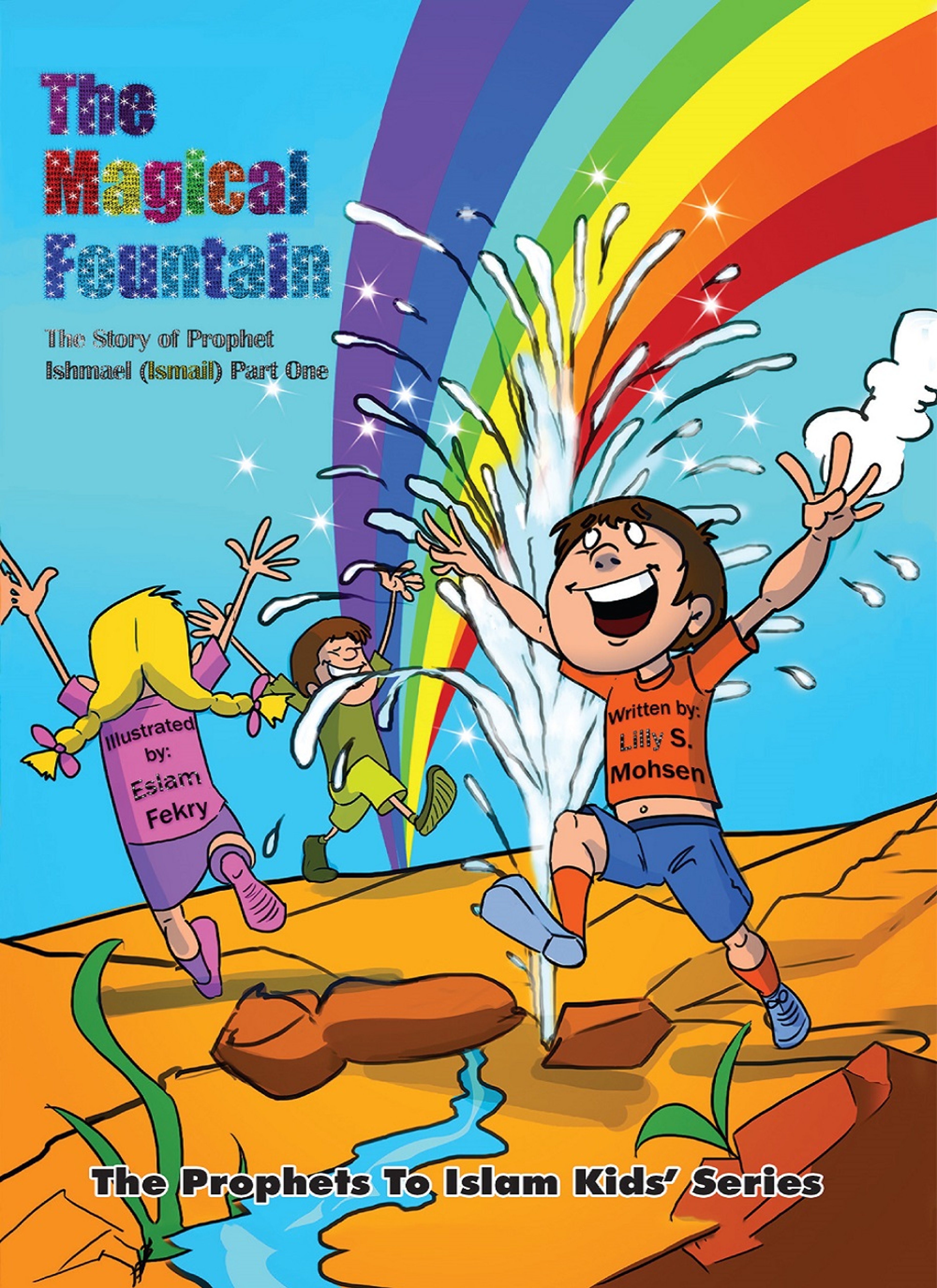 The Prophets To Islam Kids’Series Title: The Magical Fountain